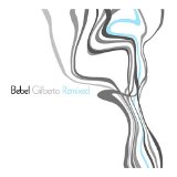Gilberto Bebel - Remixed 2CD - Kliknutím na obrázok zatvorte